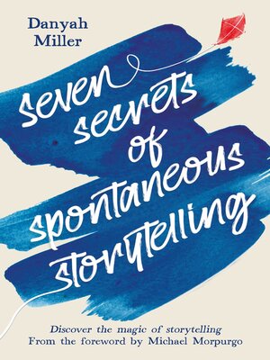 cover image of Seven Secrets of Spontaneous Storytelling
